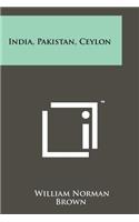 India, Pakistan, Ceylon