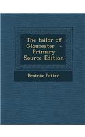 The Tailor of Gloucester: (English)