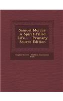 Samuel Morris: A Spirit-Filled Life...
