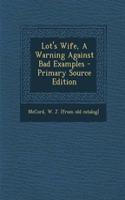 Lot's Wife, a Warning Against Bad Examples