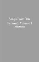 Songs From The Pyramid: Volume 1