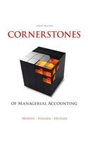 Cornerstones of Managerial Accounting