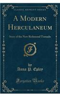 A Modern Herculaneum: Story of the New Richmond Tornado (Classic Reprint)