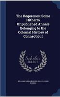 The Rogerenes; Some Hitherto Unpublished Annals Belonging to the Colonial History of Connecticut