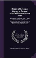 Report of Governor Grover to General Schofield on the Modoc War