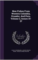 New Fishes from Western Colombia, Ecuador, and Peru, Volume 2, Issues 19-27