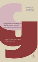 Modern Child and the Flexible Labour Market