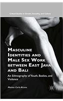 Masculine Identities and Male Sex Work between East Java and Bali