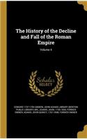 The History of the Decline and Fall of the Roman Empire; Volume 4