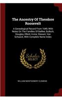 The Ancestry Of Theodore Roosevelt