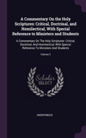 Commentary On the Holy Scriptures: Critical, Doctrinal, and Homilectical, With Special Reference to Ministers and Students: A Commentary On The Holy Scriptures: Critical, Doctrinal, A