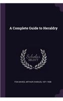 A Complete Guide to Heraldry