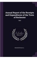 Annual Report of the Receipts and Expenditures of the Town of Rochester: 1961