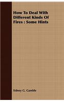 How To Deal With Different Kinds Of Fires: Some Hints