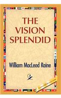 The Vision Splendid