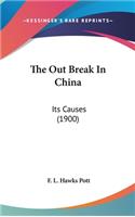 The Out Break In China: Its Causes (1900)