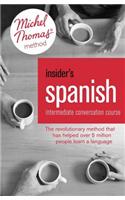 Insider's Spanish: Intermediate Conversation Course (Learn Spanish with the Michel Thomas Method)