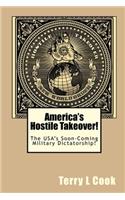 America's Hostile Takeover!