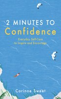 2 Minutes to Confidence