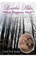 Lorelei Asks, "What Happens Next?": Sequel to Elizabeth's Journey