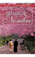 Sin Decir Tu Nombre: (Spanish)