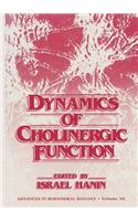 Dynamics of Cholinergic Function: (Advances in Behavioral Biology 30)