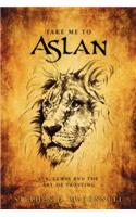 Take Me to Aslan