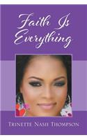 Faith Is Everything