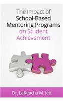 Impact of School-Based Mentoring Programs on Student Achievement