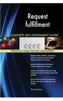 Request fulfillment Complete Self-Assessment Guide