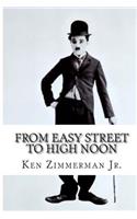 From Easy Street to High Noon