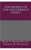 The Riddle of the Mysterious Light