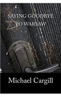 Saying Goodbye to Warsaw