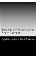 Pillars of Supervisor Self-Esteem