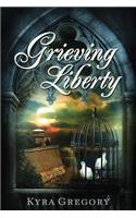 Grieving Liberty