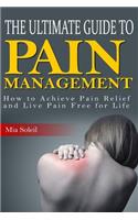 Ultimate Guide to Pain Management