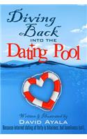 Diving Back into the Dating Pool: Because internet dating at forty is hilarious, but loneliness isn't.