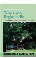 Where God Begins to Be