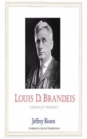 Louis D. Brandeis: American Prophet