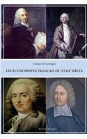 Les economistes francais du XVIIIeme siecle