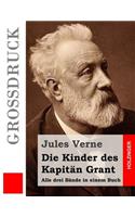 Die Kinder des Kapitän Grant (Großdruck): Alle drei Bände in einem Buch(German)
