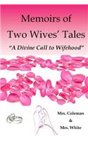 Memoirs of Two Wives' Tales