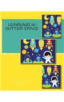 Learning In Outer Space