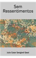 Sem Ressentimentos