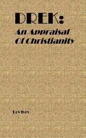 Drek: An Appraisal of Christianity(English)