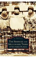 Seminole and Miccosukee Tribes of Southern Florida