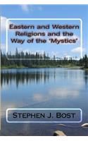 Eastern and Western Religions and the Way of the 'Mystics'