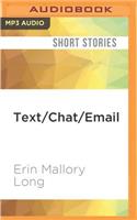 Text/Chat/Email