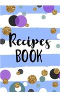 Recipes Book: Blank Recipe Cookbook Journal V2