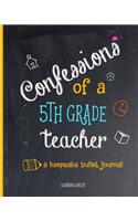 Confessions of a Fifth Grade Teacher: A Keepsake Bullet Journal